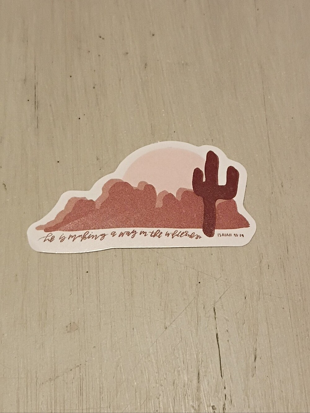 10/$10 Sticker Decal - Isaiah 43:19 He Is Making A Way In The Wilderness